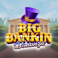 Big Bankin Bonanza