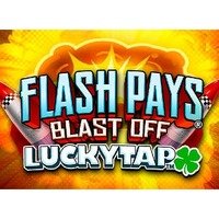 Flash Pays Blast Off LuckyTap
